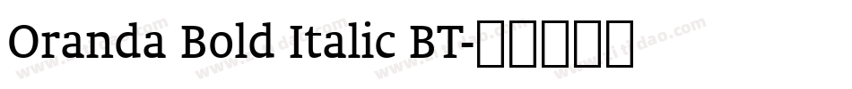 Oranda Bold Italic BT字体转换